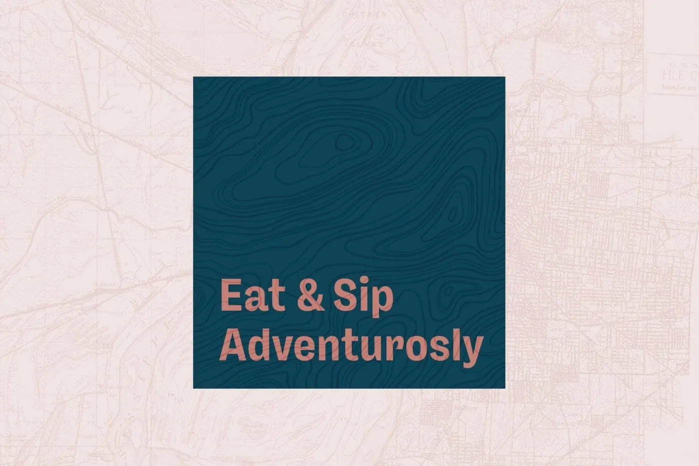 "Eat & Sip Adventurously" tagline